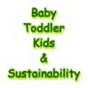 Baby Toddler Kids & Sustainability