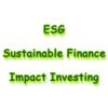 ESG - Sustainable Finance - Impact Investing